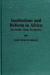 book Institutions and Reform in Africa: The Public Choice Perspective