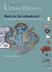 book Back to the Schoolyard: The Daily Practice of Medieval and Renaissance Education