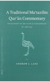 book A Traditional Mu'tazilite Qur'an Commentary: The Kashshaf of Jar Allah al-Zamakhshari (D.538/1144)