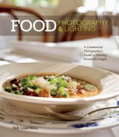 book Food Photography & Lighting: A Commercial Photographer's Guide to Creating Irresistible Images