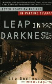 book Leap into Darkness: Seven Years on the Run in Wartime Europe