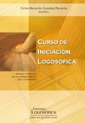 book Curso de iniciación logosófica: estudio y práctica de los conocimientos que lo informan