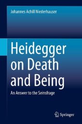 book Heidegger on Death and Being: An Answer to the Seinsfrage