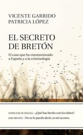 book El secreto de Bretón. El caso que ha conmocionado a España