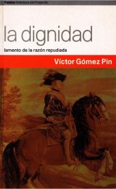 book La dignidad : lamento de la razón repudiada