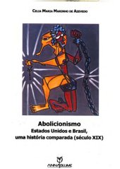 book Abolicionismo: Estados Unidos e Brasil, uma história comparada (século XIX)