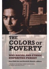 book Colors of Poverty, The: Why Racial and Ethnic Disparities Persist: Why Racial and Ethnic Disparities Persist