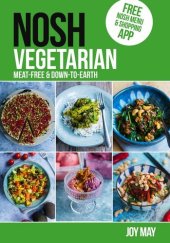 book NOSH Vegetarian: Down-to-earth Meat-free recipes