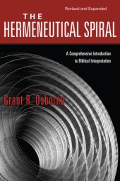 book The Hermeneutical Spiral: A Comprehensive Introduction to Biblical Interpretation (Revised and Expanded)