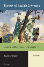 book History of English Literature, Volume 1: Medieval and Renaissance Literature to 1625