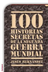 book 100 historias secretas de la Segunda Guerra Mundial