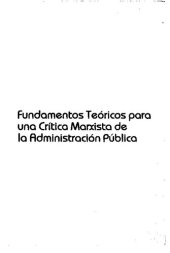 book Fundamentos Teoricos Para Una Critica Marxista De La Administracion Publica