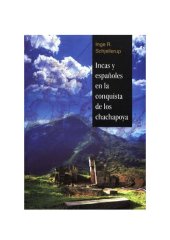 book Incas y españoles en la conquista de los chachapoya