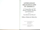 book Lithuanian religious life in America : a compendium of 150 Roman Catholic parishes and institutions. Vol. 3: The Midwest and Beyond