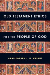 book Old Testament Ethics for the People of God