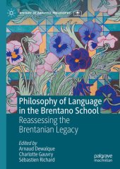 book Philosophy of Language in the Brentano School: Reassessing the Brentanian Legacy