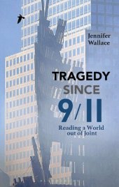 book Tragedy Since 9/11: Reading a World out of Joint