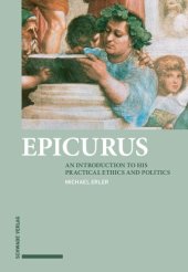 book Epicurus: An Introduction to His Practical Ethics and Politics