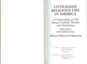 book Lithuanian religious life in America : a compendium of 150 Roman Catholic parishes and institutions. Vol. 2: Pennsylvania