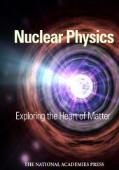 book Nuclear Physics: Exploring the Heart of Matter