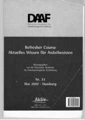 book Refresher Course Aktuelles Wissen für Anästhesisten / Nr. 33. 05. - 08. Mai 2007, Hamburg