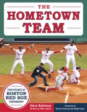 book The Hometown Team: Four Decades of Boston Red Sox Photography