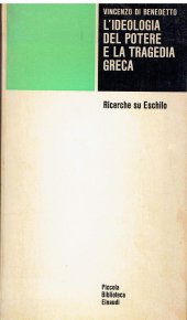 book L'ideologia del potere e la tragedia greca. Ricerche su Eschilo