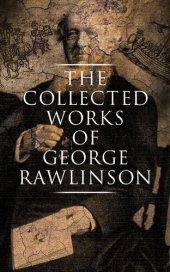 book The Collected Works of George Rawlinson