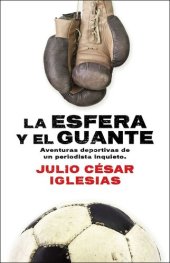 book La esfera y el guante (Deportes (corner)) (Spanish Edition)