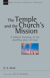 book The Temple and the Church’s Mission: A Biblical Theology of the Dwelling Place of God