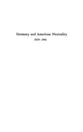 book Germany & American Neutrality, 1939-1941