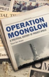 book Operation Moonglow: A Political History of Project Apollo