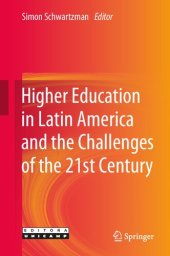 book Higher Education in Latin America and the Challenges of the 21st Century