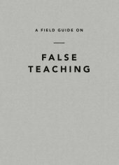 book A Field Guide on False Teaching