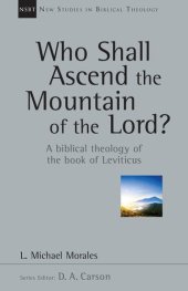 book Who Shall Ascend the Mountain of the Lord?: A Biblical Theology of the Book of Leviticus