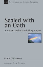 book Sealed with an Oath: Covenant in God's Unfolding Purpose