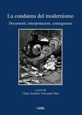 book La condanna del modernismo. Documenti, interpretazioni, conseguenze