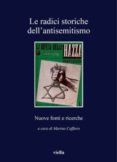 book Le radici storiche dell'antisemitismo. Nuove fonti e ricerche