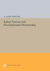 book Italian Fascism and Developmental Dictatorship