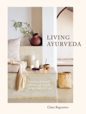 book Nourishing Body and Mind through Seasonal Recipes, Rituals, and Yoga