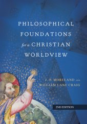 book Philosophical Foundations for a Christian Worldview