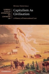 book Capitalism As Civilisation: A History Of International Law