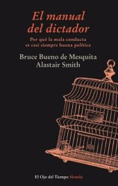 book El manual del dictador: Por qué la mala conducta es casi siempre buena política