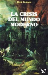 book La crisis del mundo moderno