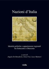 book Nazioni d'Italia. Identità politiche e appartenenze regionali fra Settecento e Ottocento