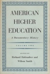 book American Higher Education: A Documentary History