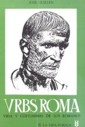 book Urbs roma : vida y costumbres de los romanos. II. La vida pública