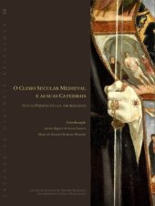 book O Clero Secular Medieval e as Suas Catedrais: Novas Perspectivas e Abordagens