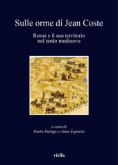 book Sulle orme di Jean Coste. Roma e il suo territorio nel tardo Medioevo