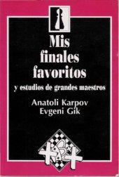 book Mis Finales Favoritos Y Estudios De Grandes Maestros